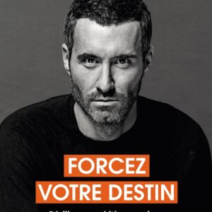 livre Forcez votre destin - Résilience, ambition, passion : toutes les clés pour réussir - Anthony Bourbon