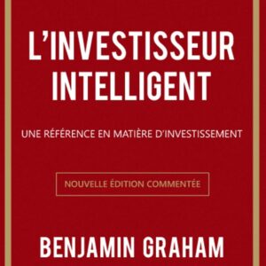 L'investisseur intelligent : une référence en matière d'investissement - Jason Zweig (Auteur) et Benjamin Graham (Auteur),